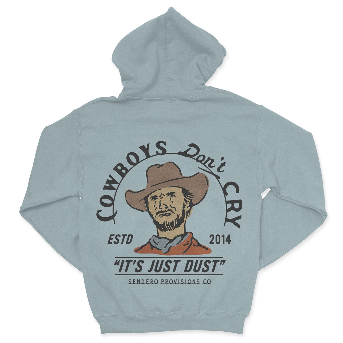 Sendero Provisions Co. Cowboys Don't Cry Hoodie