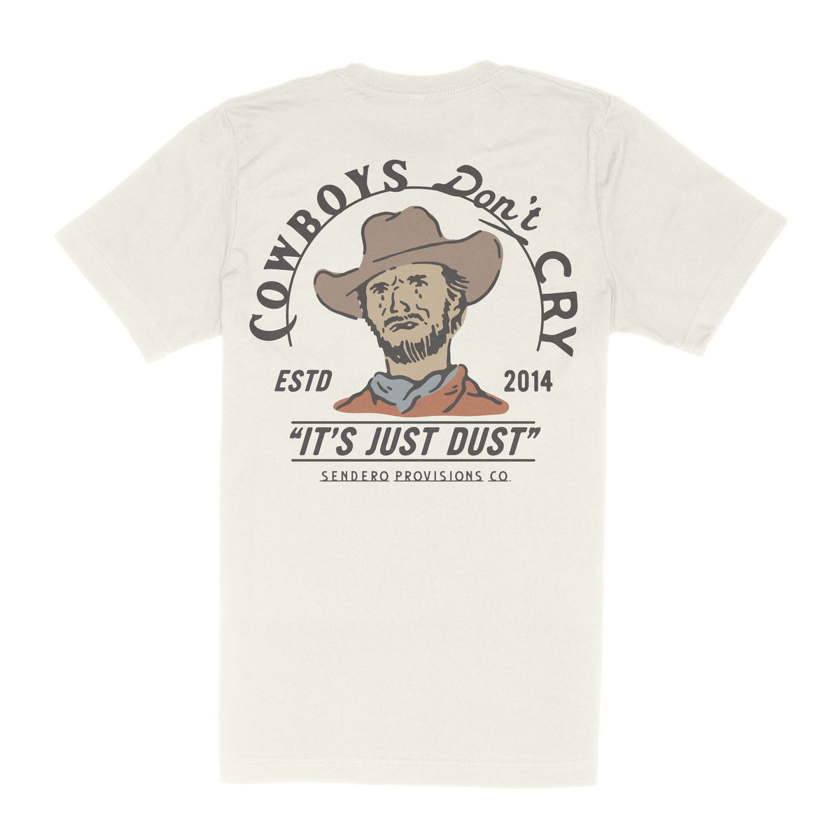 Sendero Provisions Co. Cowboys Don't Cry T-Shirt